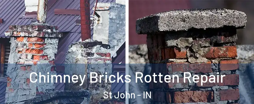  Chimney Bricks Rotten Repair St John - IN