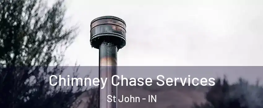  Chimney Chase Services St John - IN