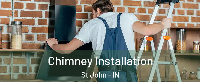  Chimney Installation St John - IN
