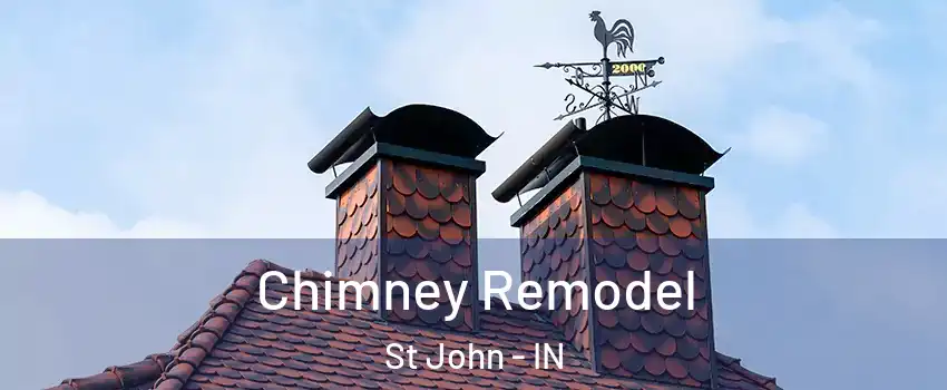  Chimney Remodel St John - IN