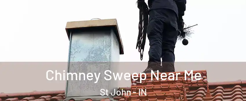  Chimney Sweep Near Me St John - IN