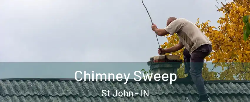  Chimney Sweep St John - IN