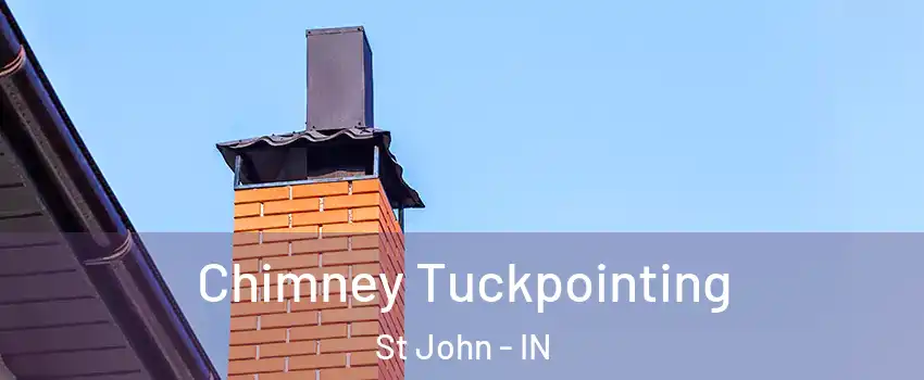  Chimney Tuckpointing St John - IN