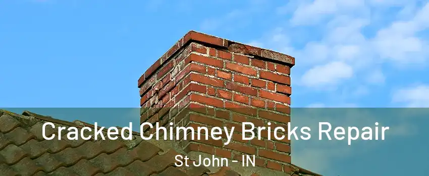  Cracked Chimney Bricks Repair St John - IN
