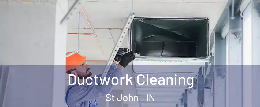  Ductwork Cleaning St John - IN