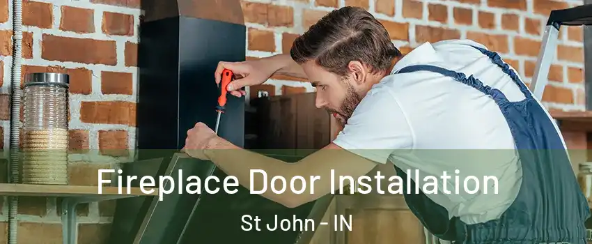  Fireplace Door Installation St John - IN