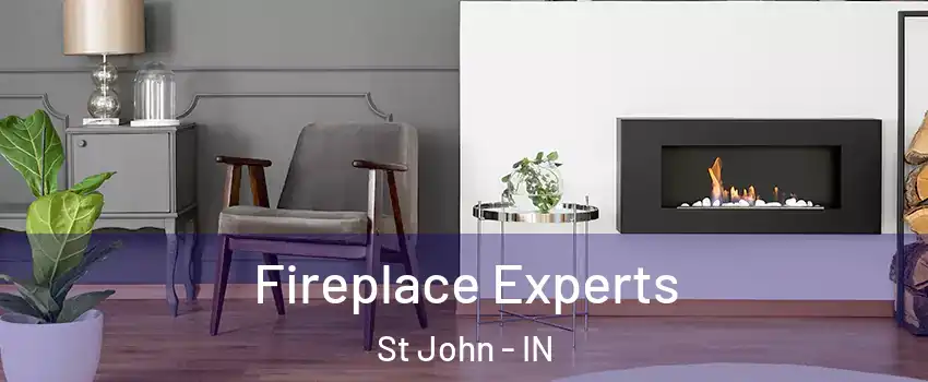  Fireplace Experts St John - IN