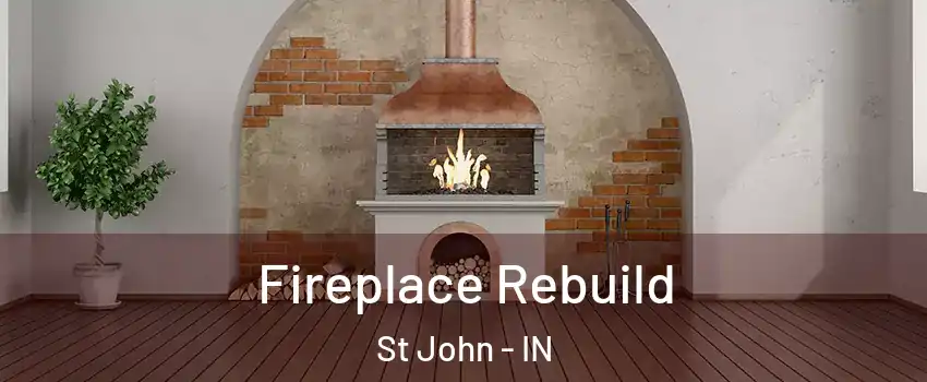  Fireplace Rebuild St John - IN