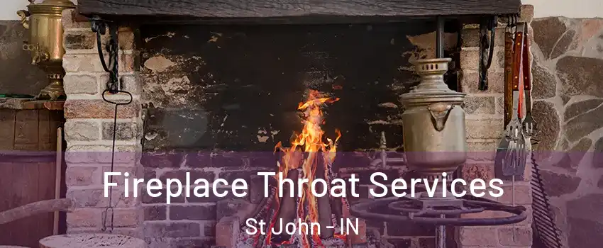  Fireplace Throat Services St John - IN