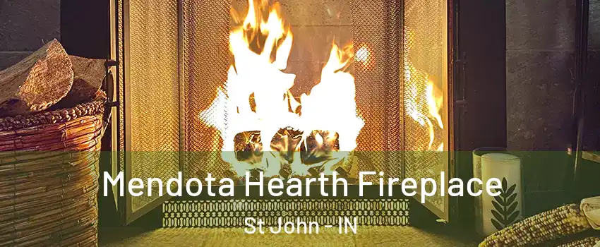  Mendota Hearth Fireplace St John - IN