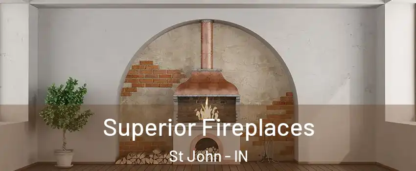  Superior Fireplaces St John - IN