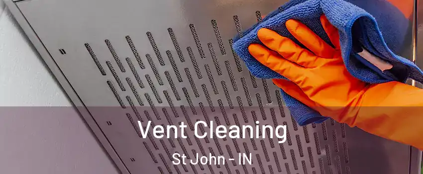  Vent Cleaning St John - IN