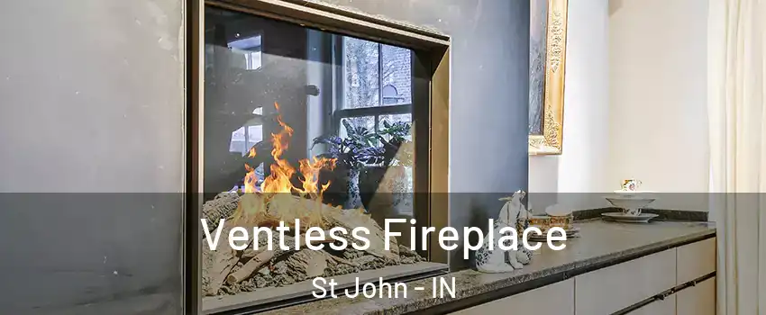  Ventless Fireplace St John - IN